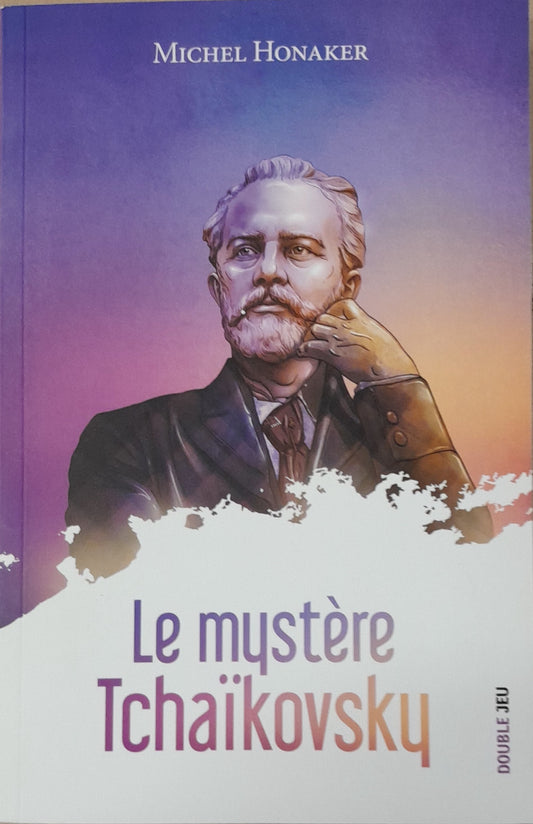 Le mystère Tchaïkovsky livre de Michel Honaker