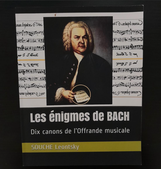 Leontsky Souche Les énigmes de Bach: 10 canons de l'Offrande Musicale