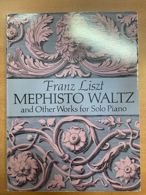 Franz Liszt Mephisto-Waltz and other Works for solo piano