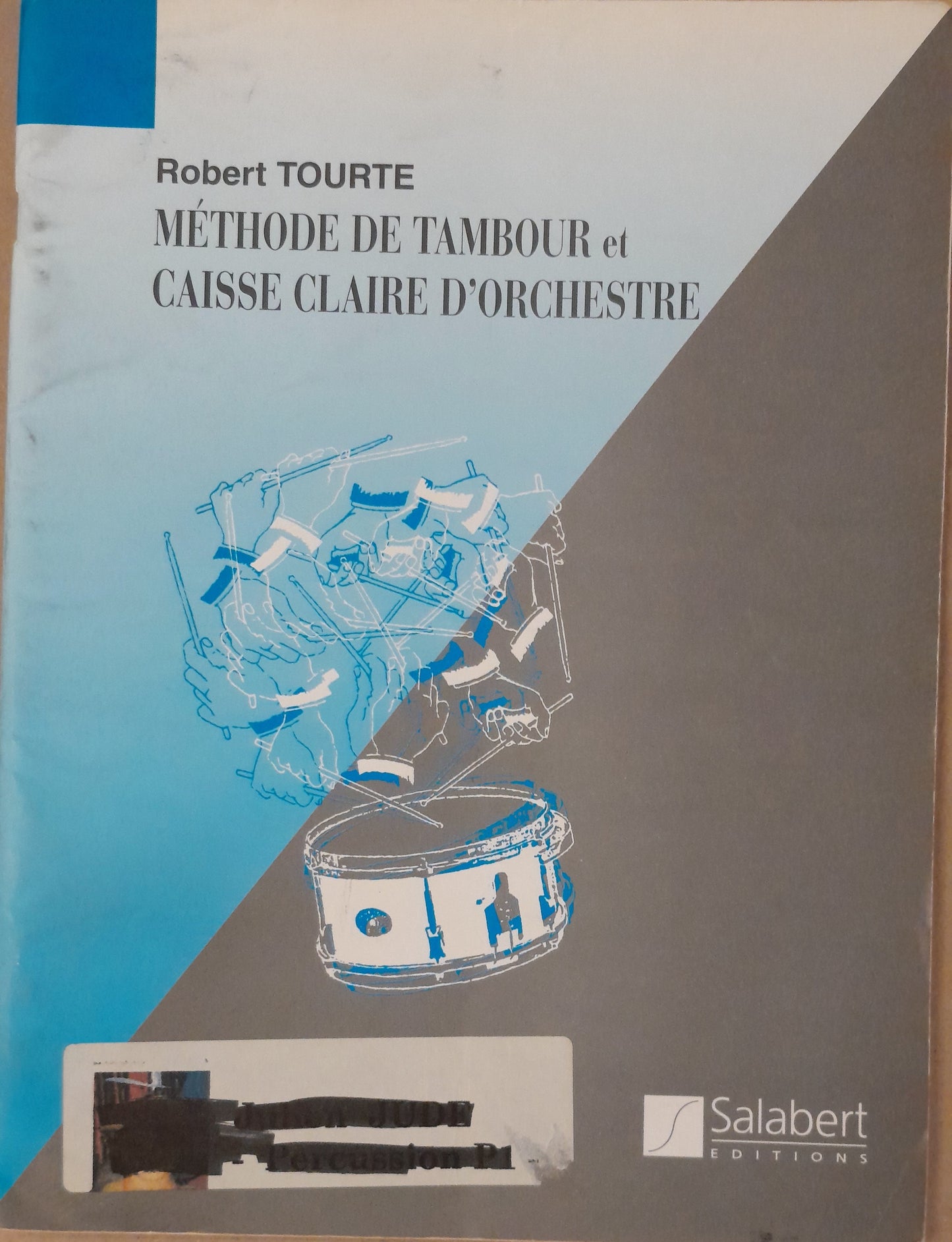 Méthode de tambour et caisse claire d'orchestre de Robert Tourte