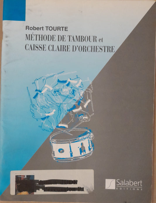 Méthode de tambour et caisse claire d'orchestre de Robert Tourte