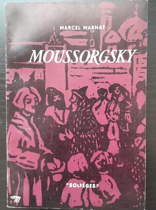 Moussorgsky collection "Solfèges" n° 21 Livre de Marcel Marnat