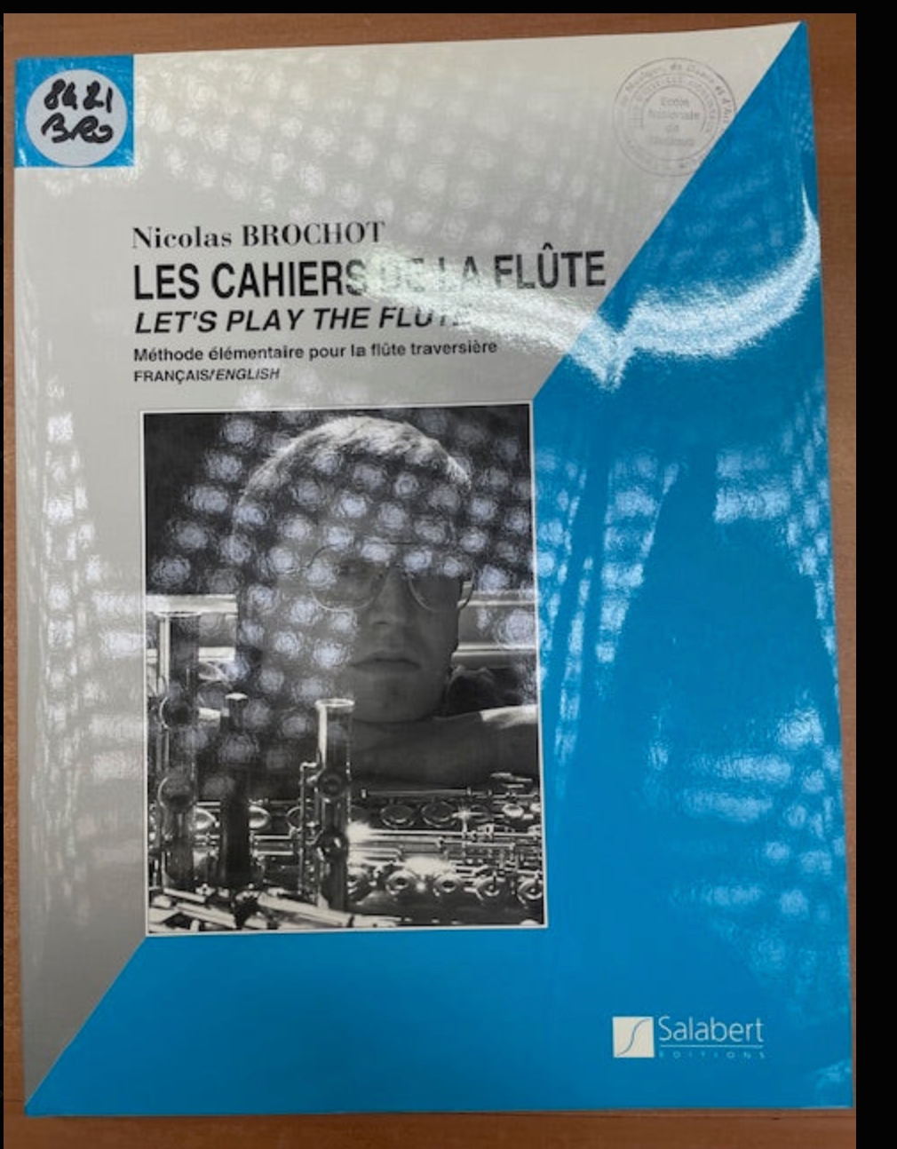 Nicolas Brochot Les cahiers de la flûte : méthode élémentaire pour la flûte