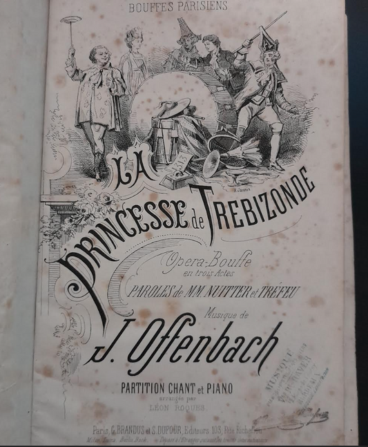 Offenbach La princesse de Trébizonde, opéra-bouffe en 3 actes partition piano chant