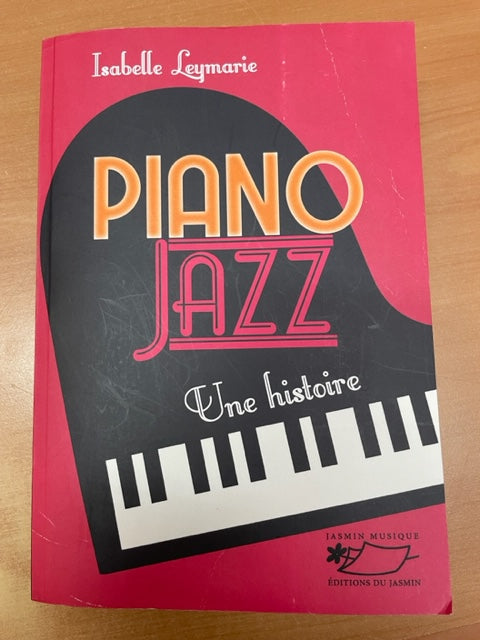 Isabelle Leymarie Piano jazz, une histoire - 3000 partitions, livres et vinyles d'occasion en vente sur notre site internet gastonmusicclub.fr Gaston Music Store