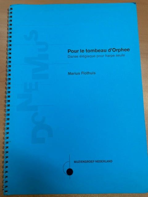 Marius Flothuis Pour le tombeau d'Orphée - Danse élégiaque pour harpe seule