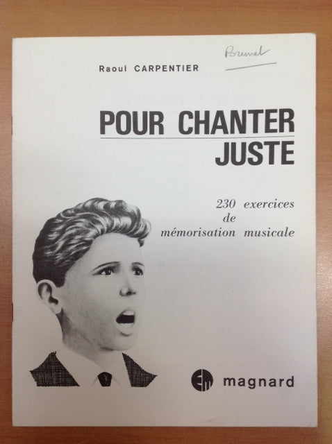 Raoul Carpentier Pour chanter juste - 230 exercices de mémorisation musicale