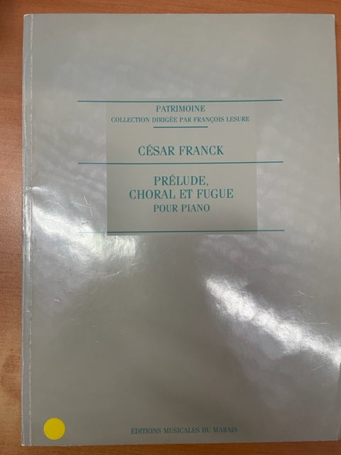 César Franck Prélude, Choral et fugue pour piano