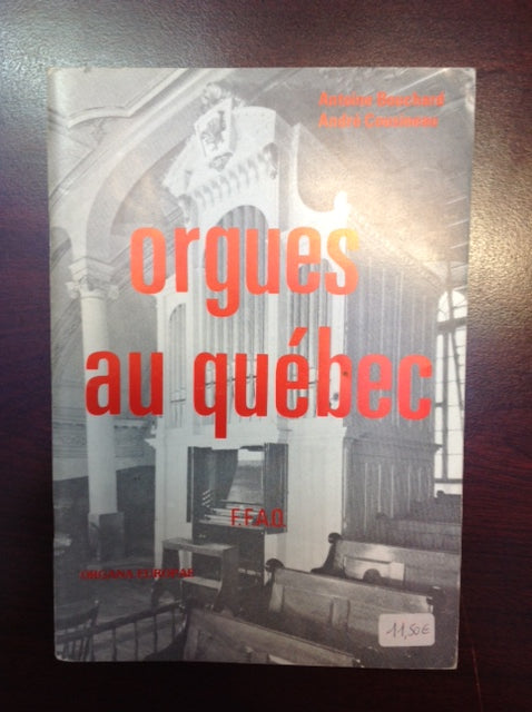 Orgues au Québec livre de Antoine Bouchard