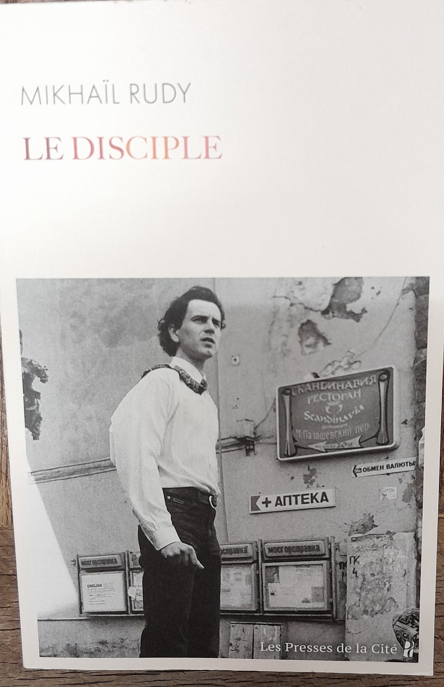 Rudy Mikhaïl Le disciple, roman