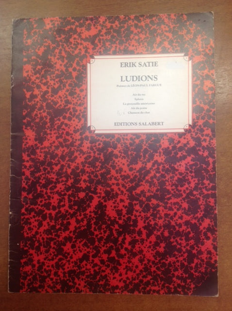Erick Satie Ludions, 5 poèmes de Léon-Paul Fargue partition pour voix et piano