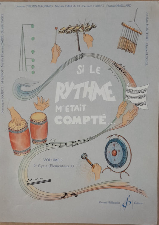 Si le rythme m'était compté vol 5, 2e cycle (élémentaire 1) Chemin Simone dir.