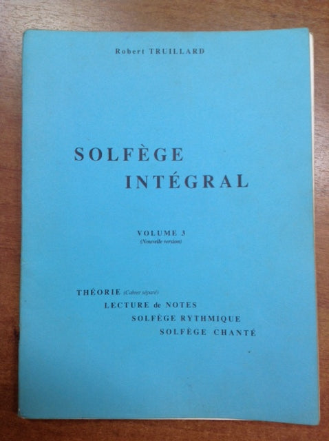 Solfège Intégral Volume 3 Robert Truillard