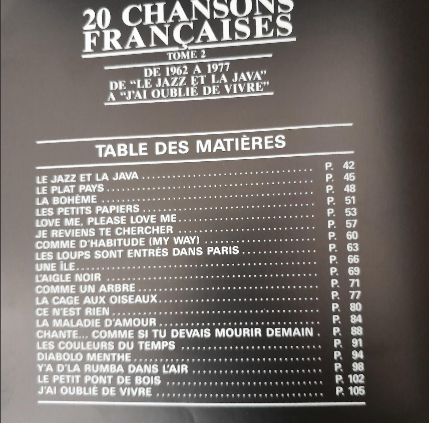 Songbook 20 chansons françaises de 1962 à 1977 tome 2 : de "Le Jazz et la java" à " J'ai oublié de vivre"