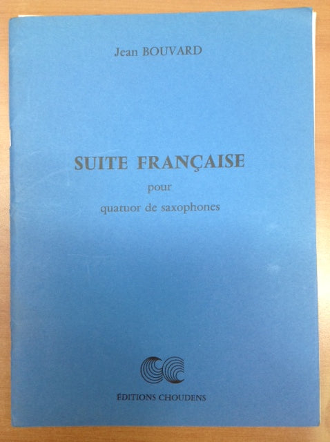 Jean Bouvard Suite Française pour quatuor de saxophones SATB