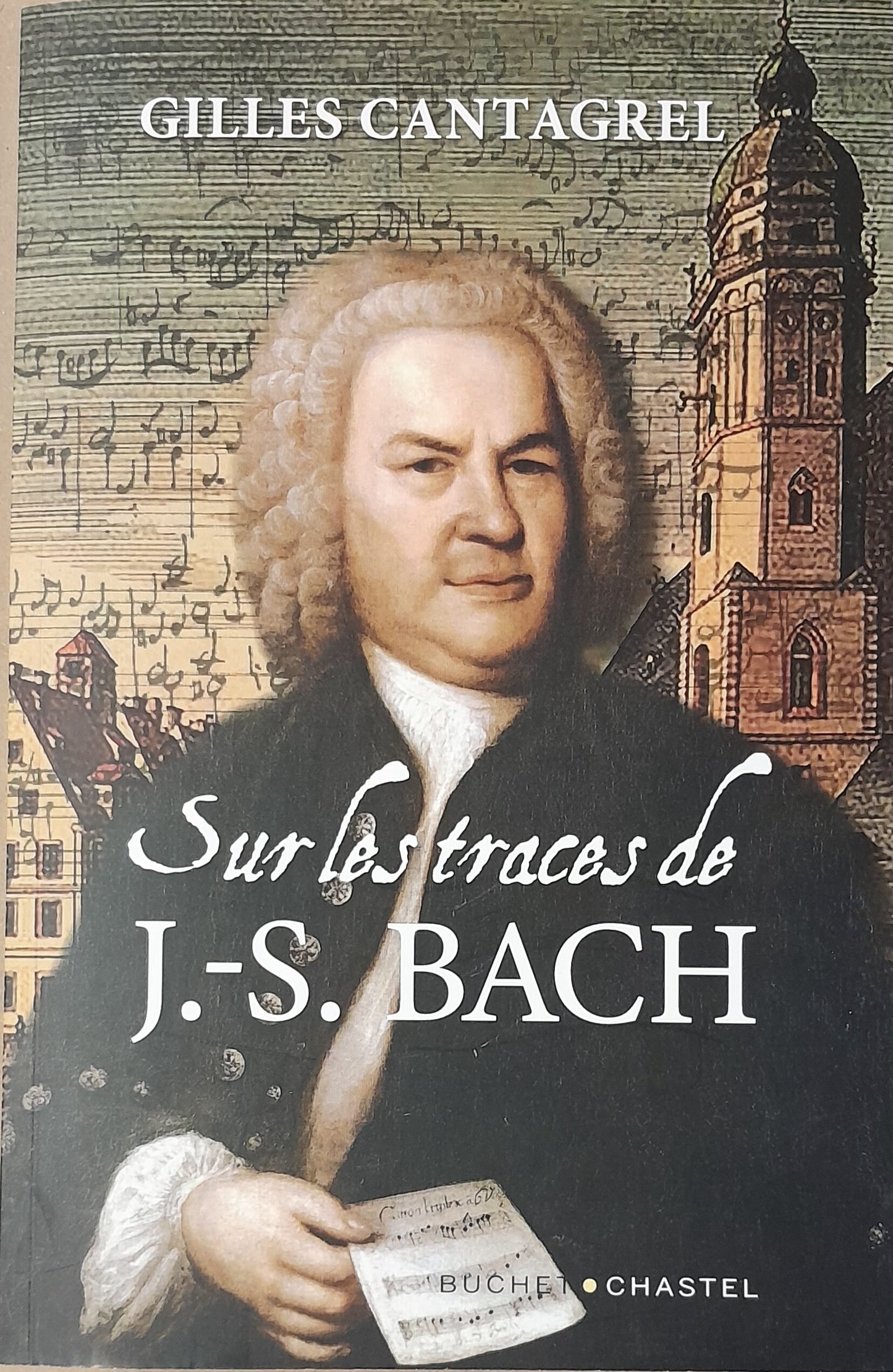 Sur les traces de J.S. Bach livre de Gilles Cantagrel