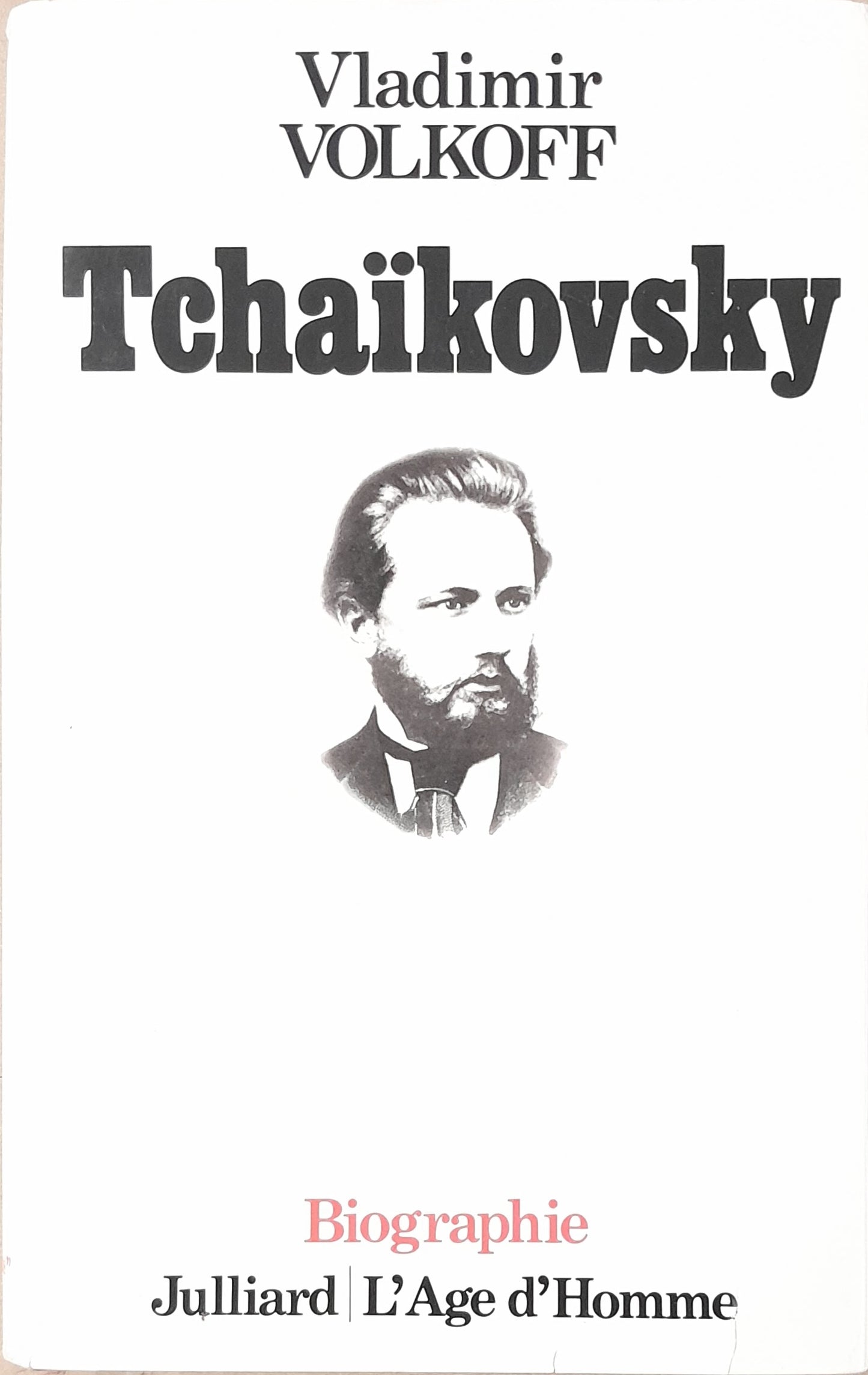 Tchaïkovski, biographie livre de Vladimir Volkoff