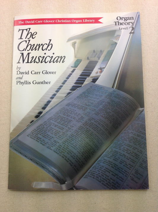 Carr Glover David : The Church musician- Organ theory level 2