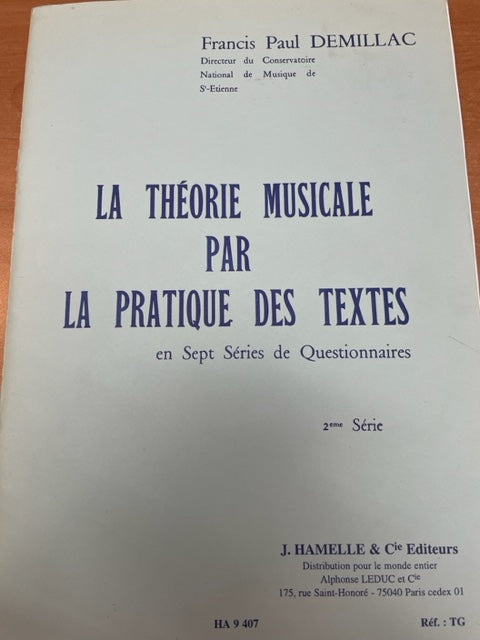 Francis Paul Demillac La théorie musicale par la pratique des textes en sept séries de questionnaires 2e série