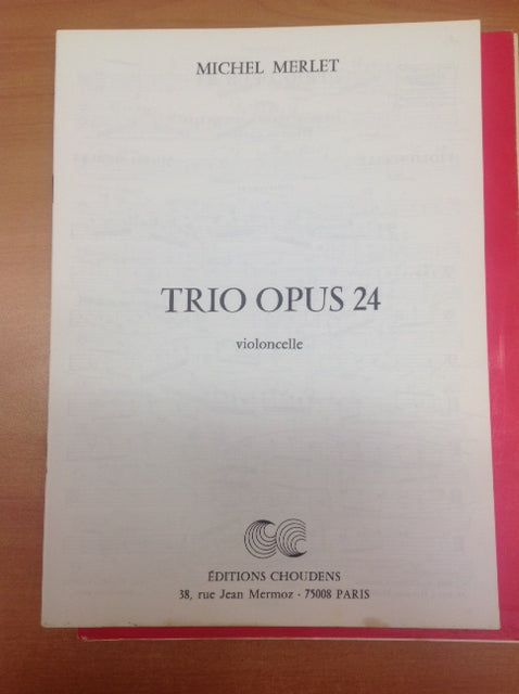 Michel Merlet : Trio Opus 24 pour piano ou clavecin flûte ou violon et Violoncelle
