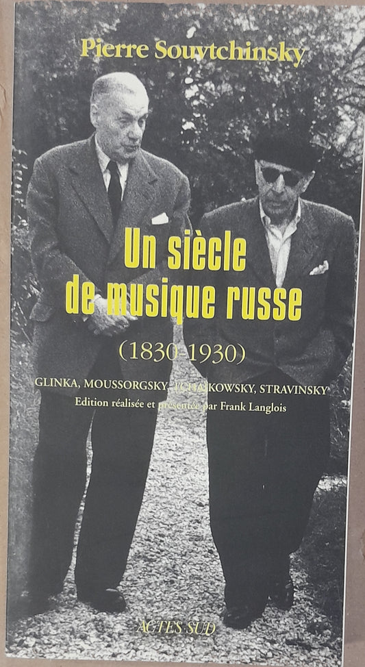 Un siècle de musique russe (1830- 1930) Glinka, Moussorsky, Tchaïkovsky, etc livre de Pierre Souvtchinsky