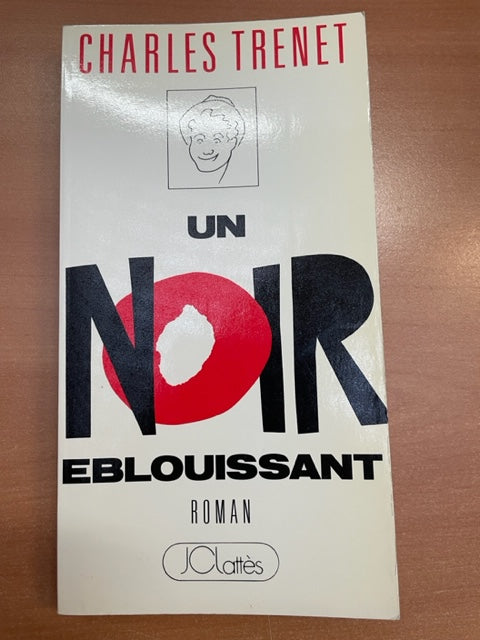 Un noir éblouissant roman de Charles Trenet