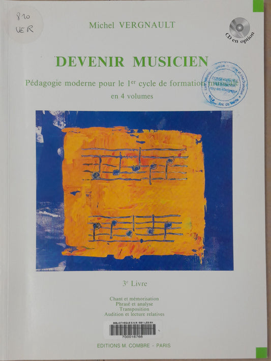 Vergnault Michel Devenir musicien : pédagogie moderne pour le 1er cycle de formation  3e livre