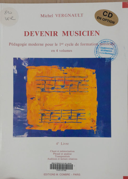 Vergnault Michel Devenir musicien : pédagogie moderne pour le 1er cycle de formation 4e livre