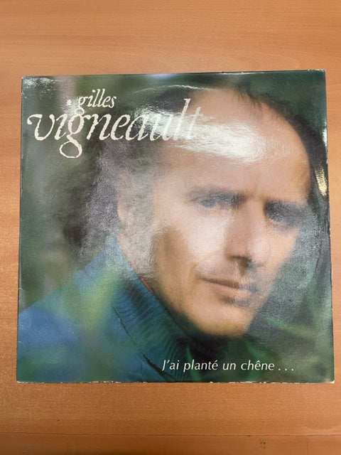 Vinyle Gilles Vignault J'ai planté un chêne...