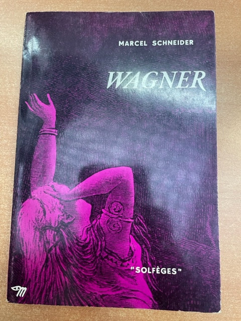 Wagner livre de Marcel Schneider- 3000 partitions, livres et vinyles d'occasion  en vente sur notre site internet gastonmusicclub.fr Gaston Music Store