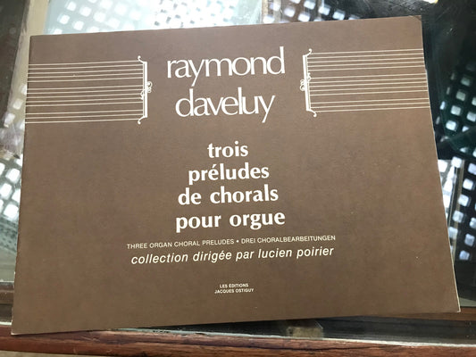 Raymond Daveluy 3 préludes de chorals partition pour orgue