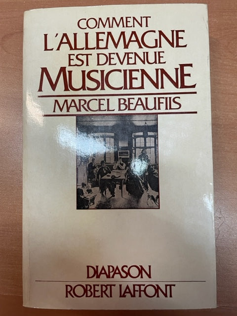 Comment l'Allemagne est devenue musicienne, livre de Marcel Beaufils- 3000 partitions, livres et vinyles d'occasion  en vente sur notre site internet gastonmusicclub.fr Gaston Music Store