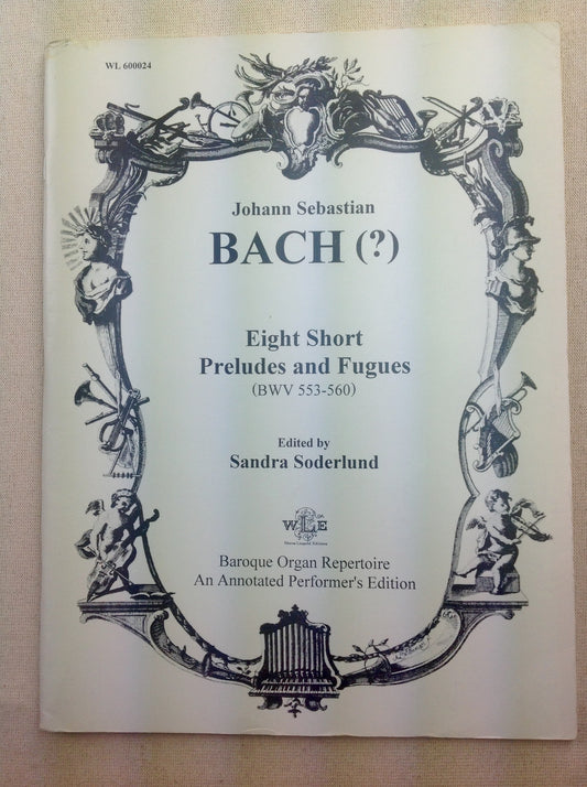 J.S Bach 8 short preludes and fugues (BWV 553-560) partition pour orgue