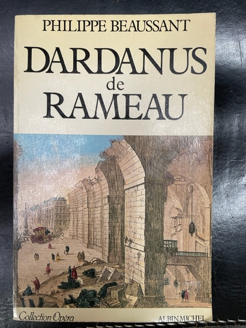 Dardanus de Rameau livre de Philippe Beaussant