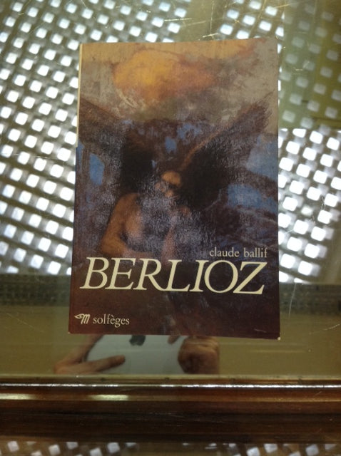 Berlioz, livre de Claude Ballif- 3000 partitions, livres et vinyles d'occasion  en vente sur notre site internet gastonmusicclub.fr Gaston Music Store