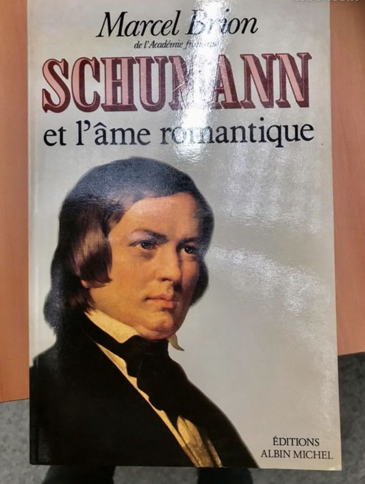 Marcel Brion Schumann et l'âme romantique- 3000 partitions, livres et vinyles d'occasion  en vente sur notre site internet gastonmusicclub.fr Gaston Music Store