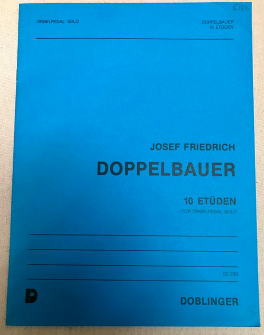 Doppelbauer - 10 Etüden für Orgelpedal solo, partition de Josef Friedrich