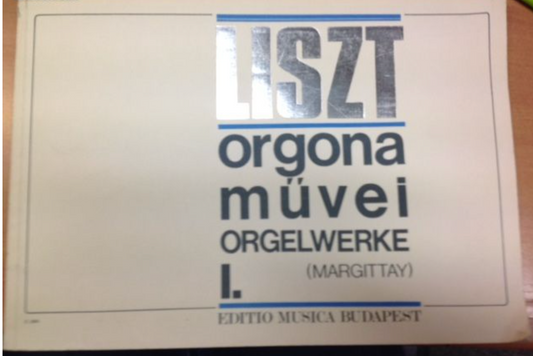 Franz Liszt Orgonaművei volume 1 ORGELWERKE partition pour orgue