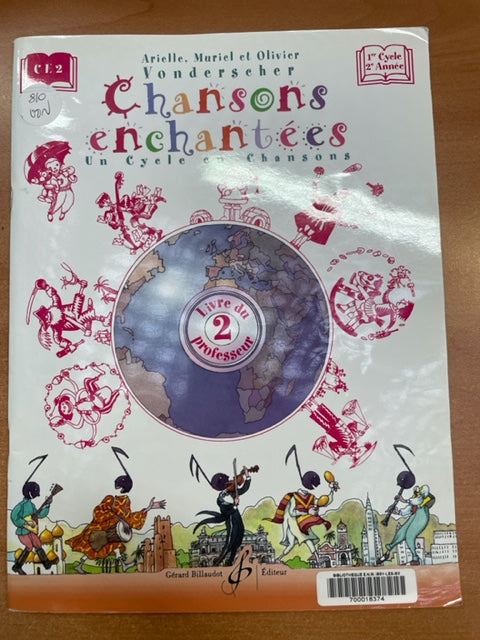 Vonderscher Olivier Chansons enchantees - un cycle en chansons 1er cycle 2e annee - Livre du professeur