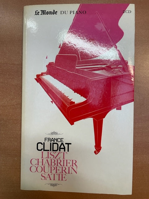 Clidat France Liszt, Chabrier, Couperin, Satie, Chopin (livret + 2CD)