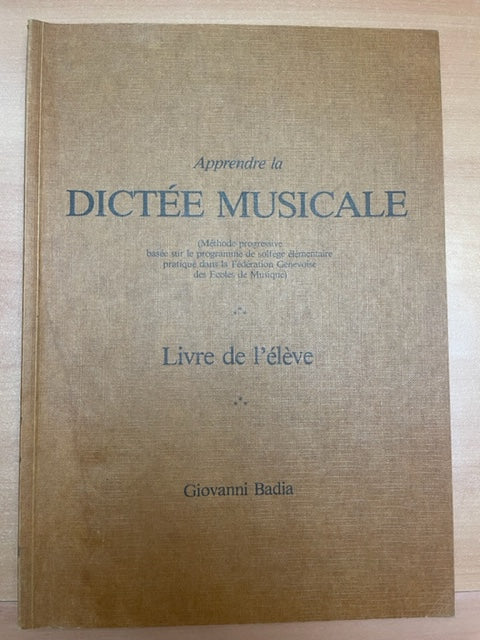 Partition de BADIA Giovanni Apprendre la dictée musicale (méthode progressive) livre de l'élève