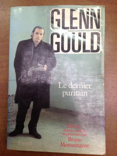 Le dernier puritain livre de Glenn Gould- 3000 partitions, livres et vinyles d'occasion  en vente sur notre site internet gastonmusicclub.fr Gaston Music Store