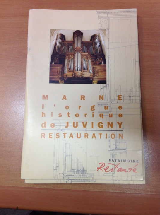 Marne : L'orgue Historique de Juvigny, Restauration, livre collectif