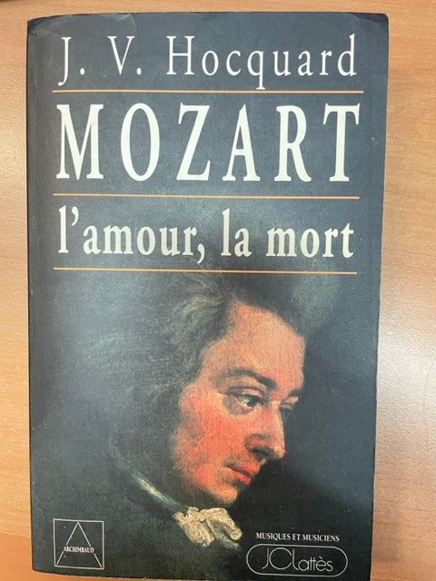 Mozart l'amour, la mort livre de Jean - Victor Hocquard