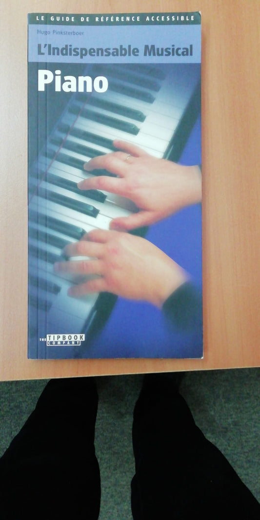 L'indispensable musical - Piano Livre de Hugo Pinksterboer