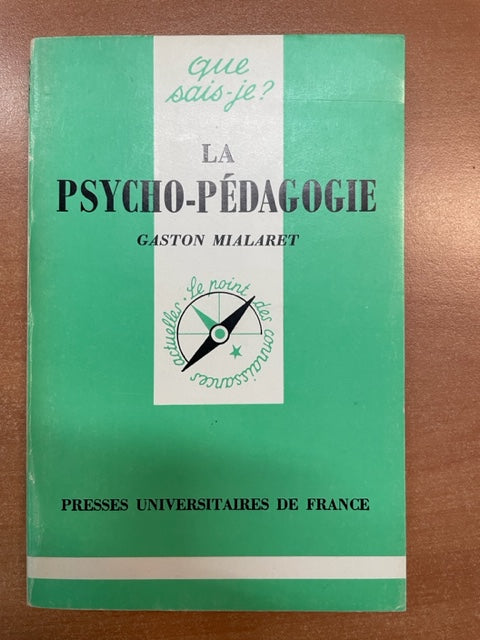 Mialaret Gaston La psycho-pédagogie livre de poche