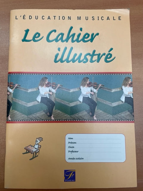 Le cahier illustré l'éducation musicale