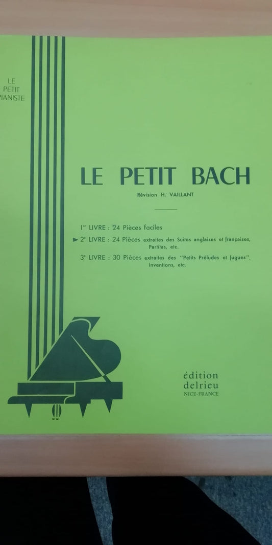 Le petit Bach 2e livre: partition piano 24 pièces extraites des suites anglaises et françaises, partitas...