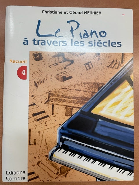 Gérard Meunier Le piano à travers les siècles 4e recueil partition piano