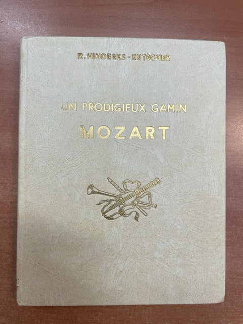 Uu prodigieux gamin: Mozart, livre de Hinderks-Kutscher